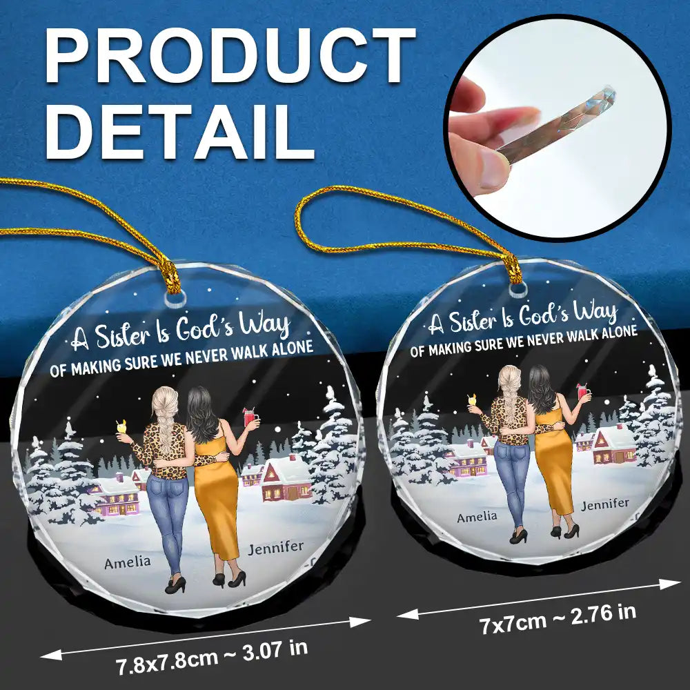 God's Way Of Making Sure We Never Walk Alone - Personalized Circle Glass Ornament