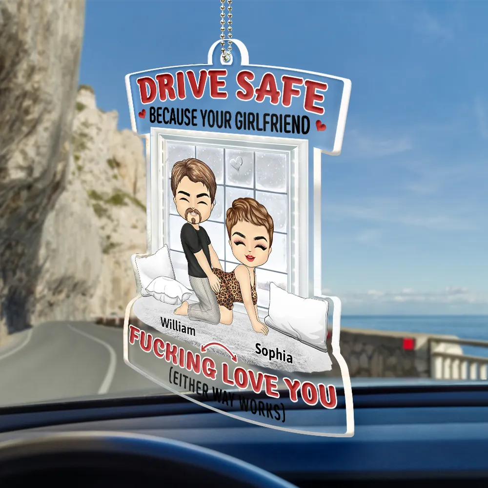 Chibi Couple Drive Safe Because Your Wife Love You - Personalized Acrylic Car Hanger