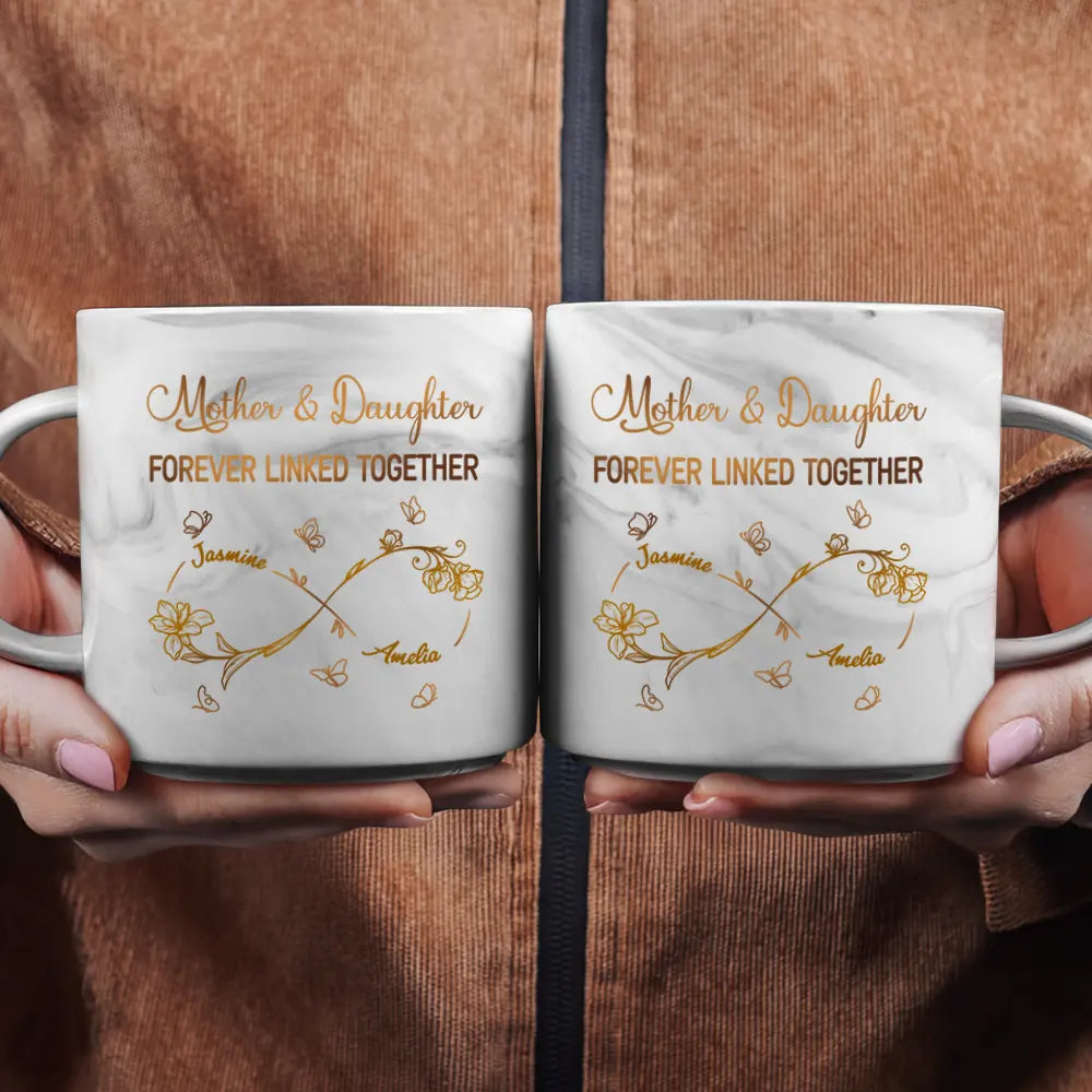 The Love Between Mother And Daughters Is Forever - Personalized Marble Mug