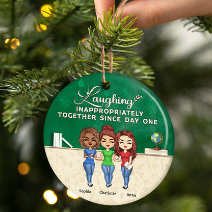 Laughing Inappropriately Colleagues Teacher - BFF Bestie Gift - Personalized Custom Circle Ceramic Ornament