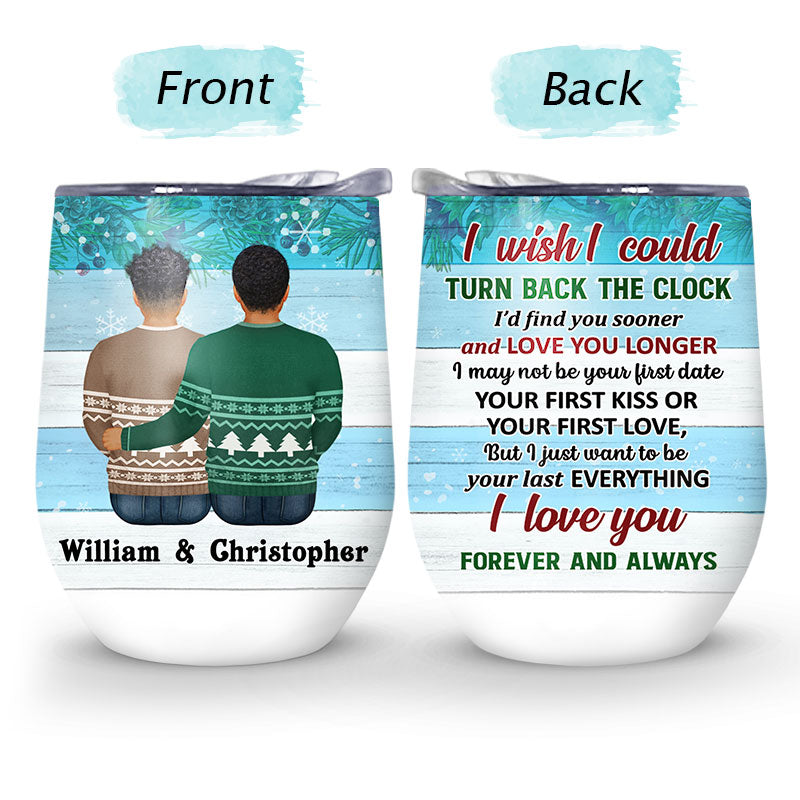 Turn Back The Clock Winter Sweatshirt - Couple Gift - Personalized Custom Wine Tumbler