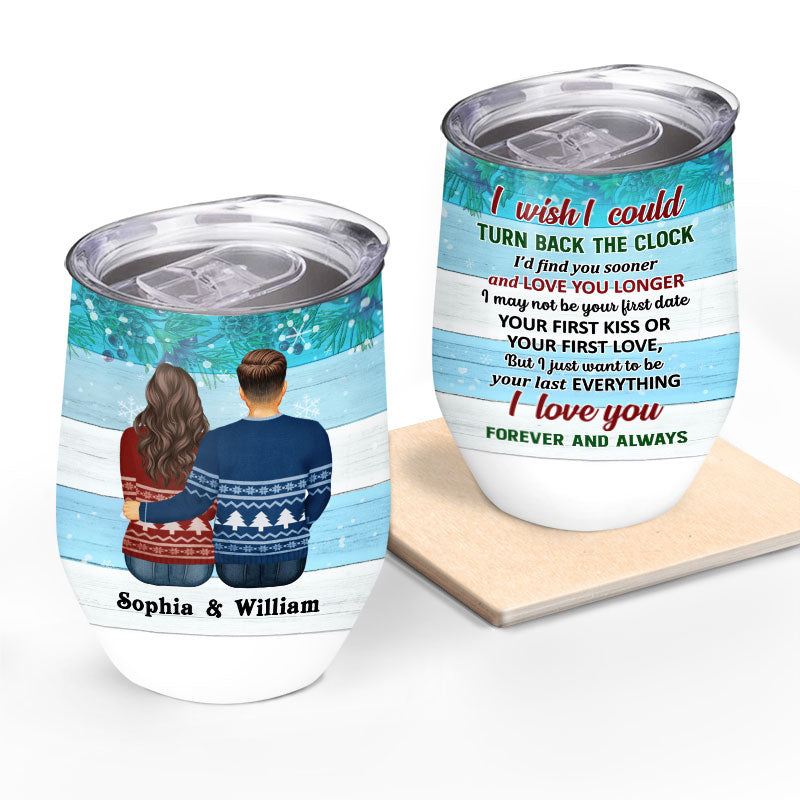 Turn Back The Clock Winter Sweatshirt - Couple Gift - Personalized Custom Wine Tumbler