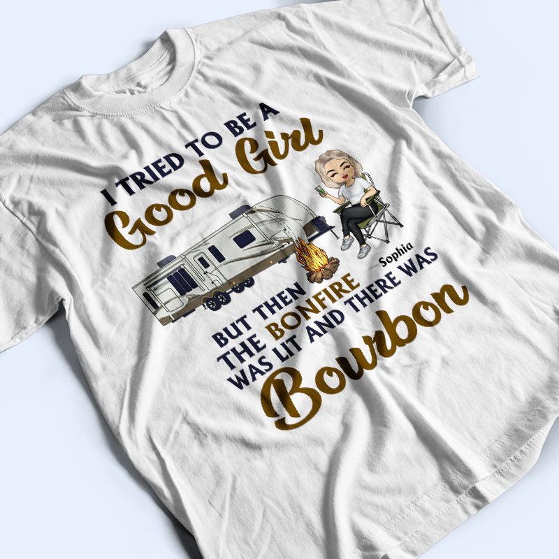 I Tried To Be A Good Girl Camping - Personalized Custom T Shirt