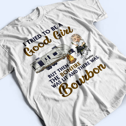 I Tried To Be A Good Girl Camping - Personalized Custom T Shirt