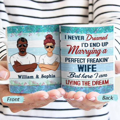I Never Dreamed I'd End Up Husband Wife - Couple Gift - Personalized Custom White Edge-to-Edge Mug