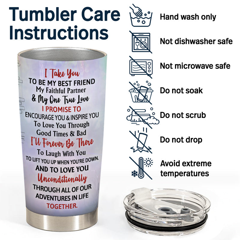 I Take You To Be My Best Friend - Couple Gift - Personalized Custom Tumbler