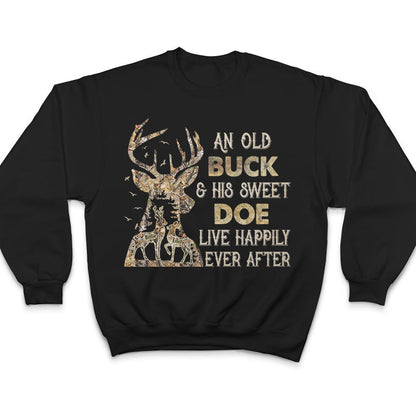 Buck And Doe Live Happily Ever After - Couple Gift - Personalize Custom T Shirt