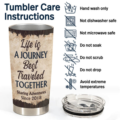 Life Is Journey Best Traveled Together - Couple Gift - Personalized Custom Tumbler