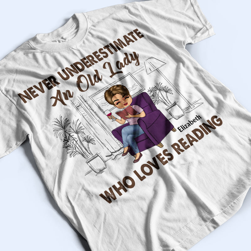 Never Underestimate An Old Lady Who Loves Reading - Personalized Custom T Shirt