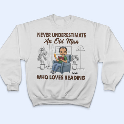 Never Underestimate An Old Lady Who Loves Reading - Personalized Custom T Shirt