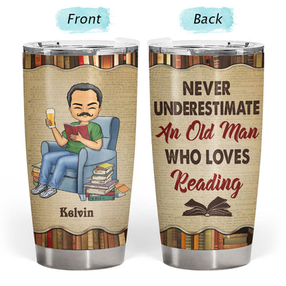 Never Underestimate An Old Lady Who Loves Reading - Personalized Custom Tumbler