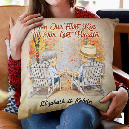 From Our First Kiss Till Our Last Breath Husband Wife - Gift For Old Couples - Personalized Custom Pillow