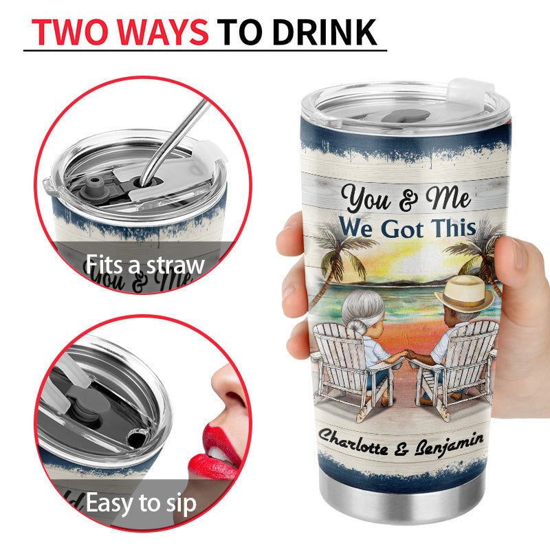 You And Me We Got This I Wish I Could Turn Back The Clock Husband Wife Skin - Gift For Old Couples - Personalized Custom Tumbler