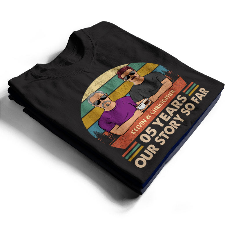 Our Story So Far - Anniversary Gift For Couples - Personalized Custom T Shirt