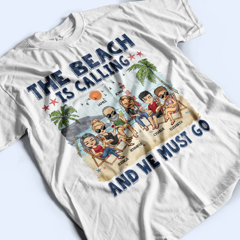 The Beach Is Calling And We Must Go Best Friends - Bestie BFF Gift - Personalized Custom T Shirt