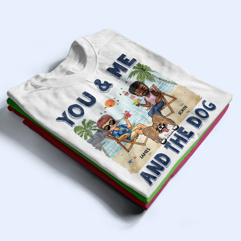 You & Me And The Dogs Beach Husband Wife - Couple Gift - Personalized Custom T Shirt