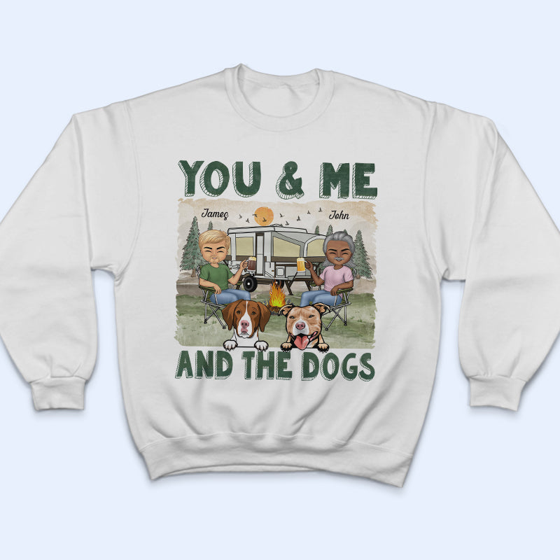 You & Me And The Dogs Couple Husband Wife - Camping Gift For Dog Lovers - Personalized Custom T Shirt