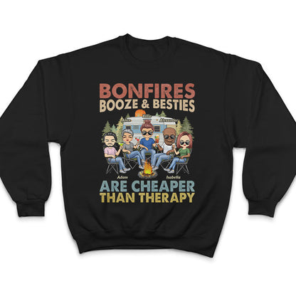 Bonfires Booze And Besties Are Cheaper Than Therapy Retro - Gift For Camping Friends - Personalized Custom T Shirt