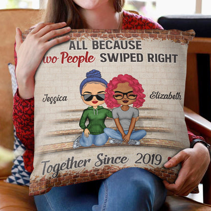 All Because Two People Swiped Right Together Since Husband Wife - Gift For Couples - Personalized Custom Pillow