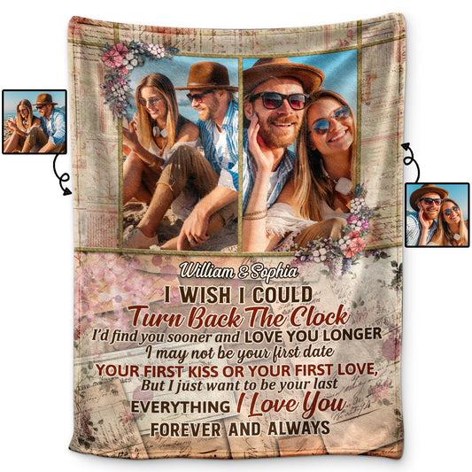 Custom Photo I Wish I Could Turn Back The Clock Husband Wife - Couple Gift - Personalized Custom Fleece Blanket