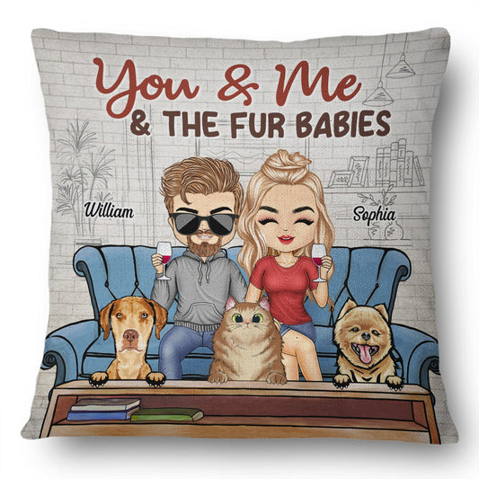 You Me And The Fur Babies Couple Dog Cat - Gift For Dog Lovers & Cat Lovers - Personalized Custom Pillow