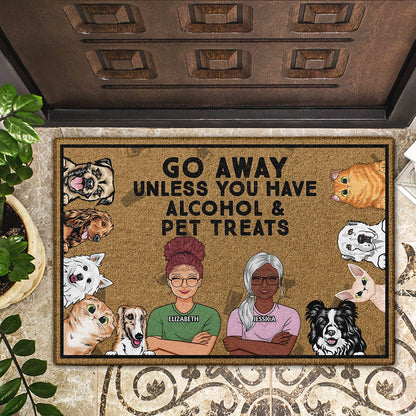 Go Away Unless You Have Alcohol And Dog Treats Cat Treats Pet Treats Funny Family Couples - Home Decor, Birthday, Housewarming Gift For Dog Lovers & Cat Lovers - Personalized Custom Doormat