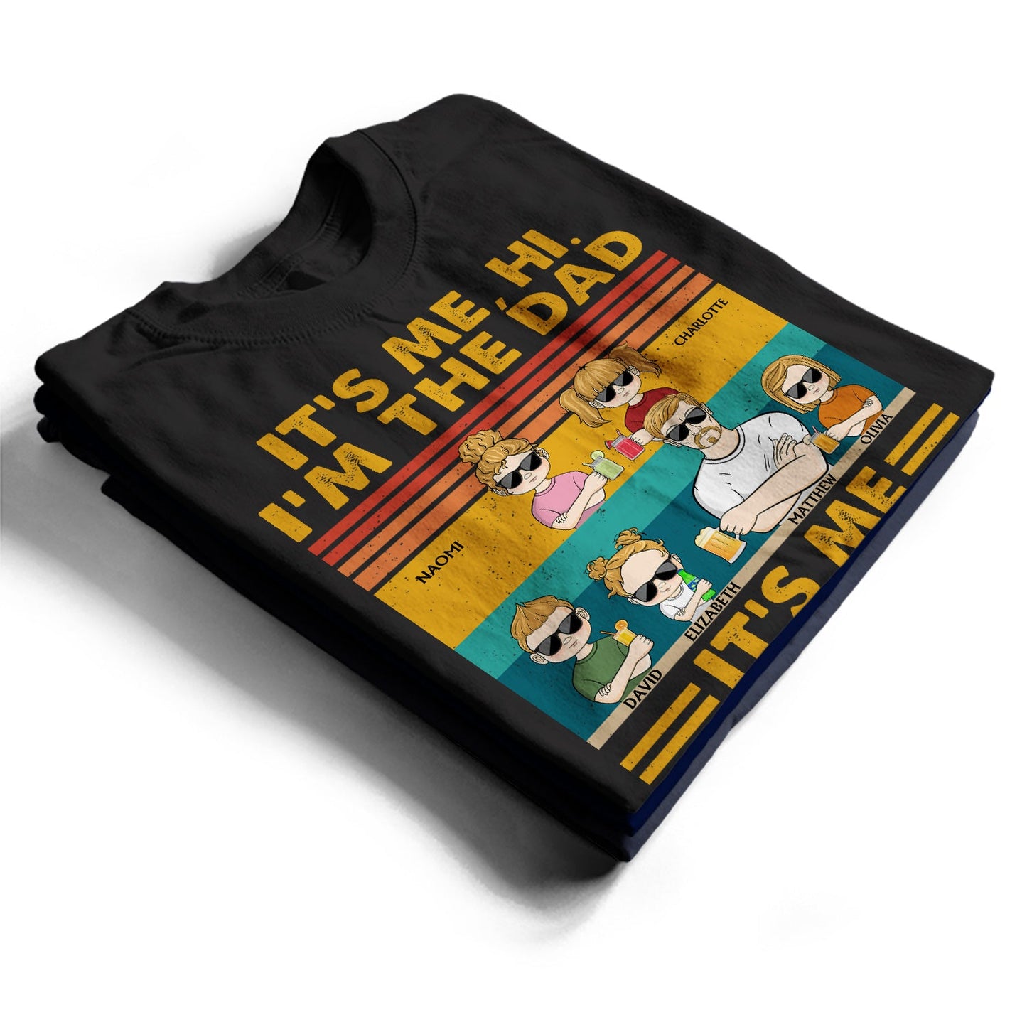 It's Me Hi I'm The Dad It's Me - Funny, Birthday Gift For Father, Papa, Husband - Personalized Custom T Shirt