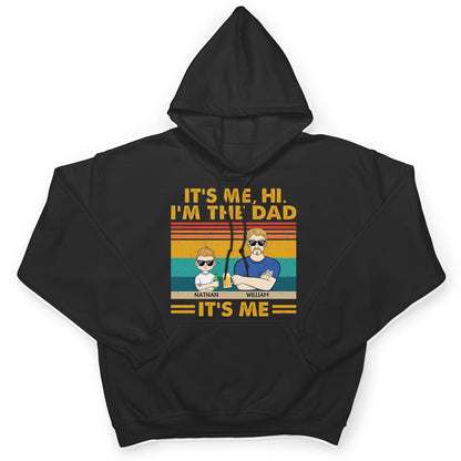 It's Me Hi I'm The Dad It's Me - Funny, Birthday Gift For Father, Papa, Husband - Personalized Custom T Shirt