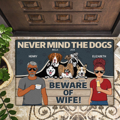 Never Mind The Dogs Beware Of Wife - Home Decor, Funny Gift For Couples, Dog Lovers - Personalized Custom Doormat