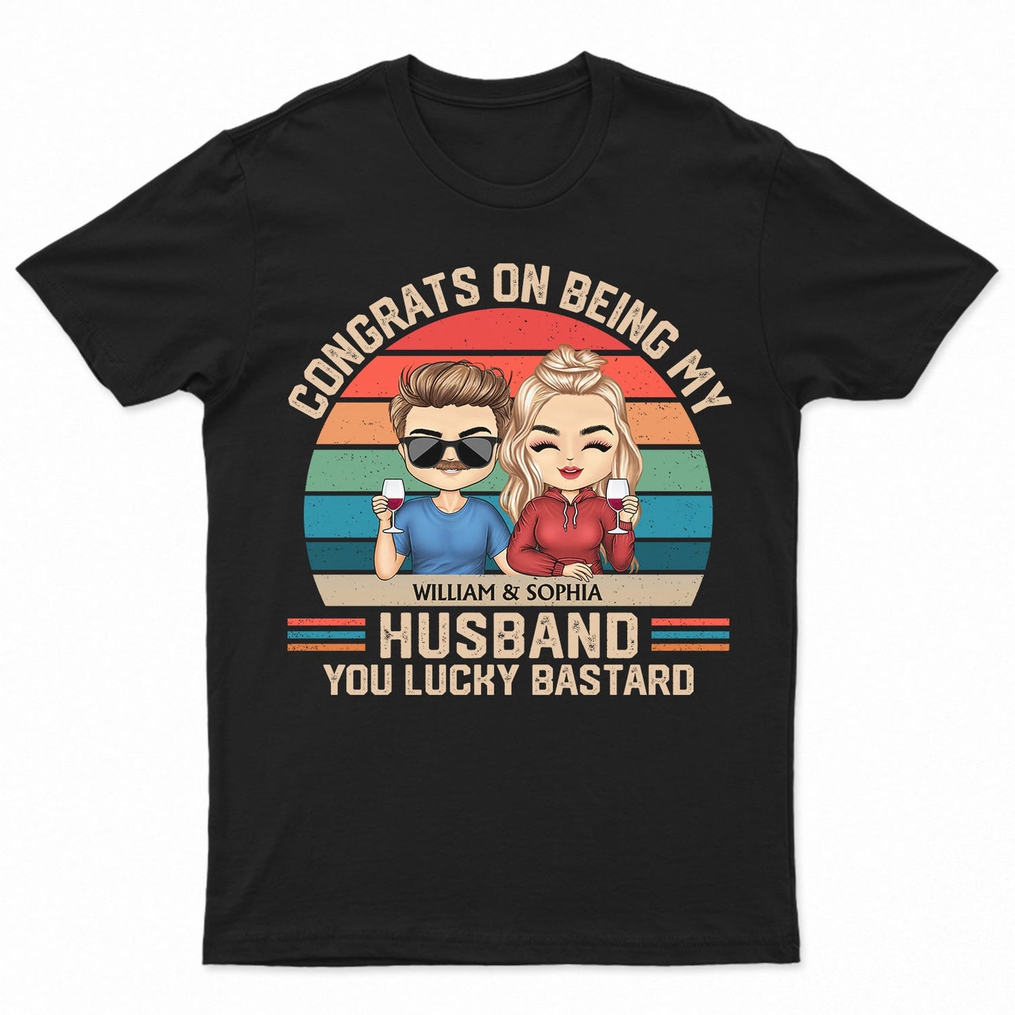 Congrats On Being My Husband - Anniversary, Vacation, Funny Gift For Couples, Family - Personalized Custom T Shirt