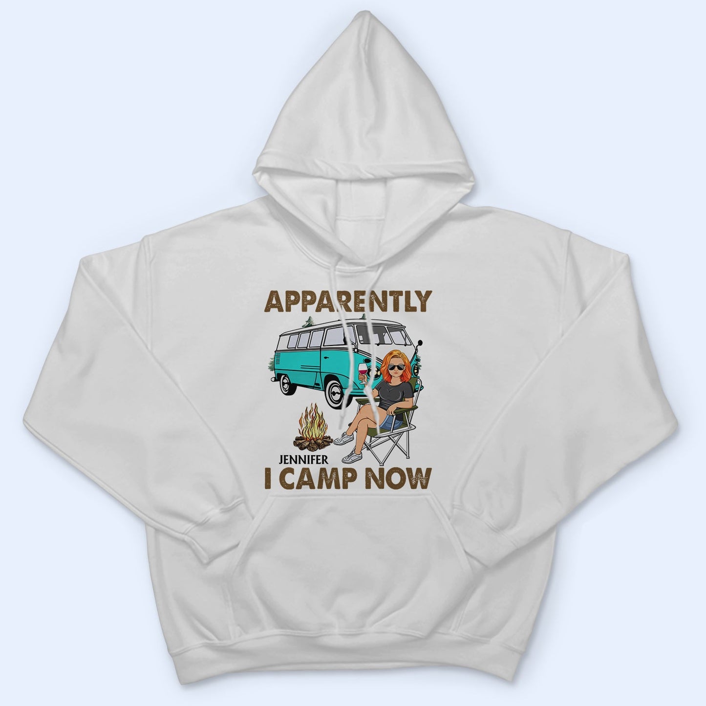 Apparently I Camp Now - Funny, Vacation Gifts For Camping Lovers, Travel Lovers - Personalized T Shirt