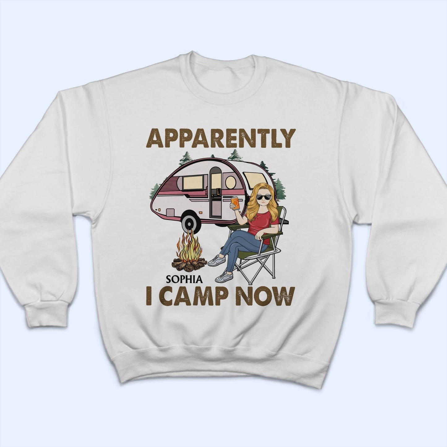 Apparently I Camp Now - Funny, Vacation Gifts For Camping Lovers, Travel Lovers - Personalized T Shirt