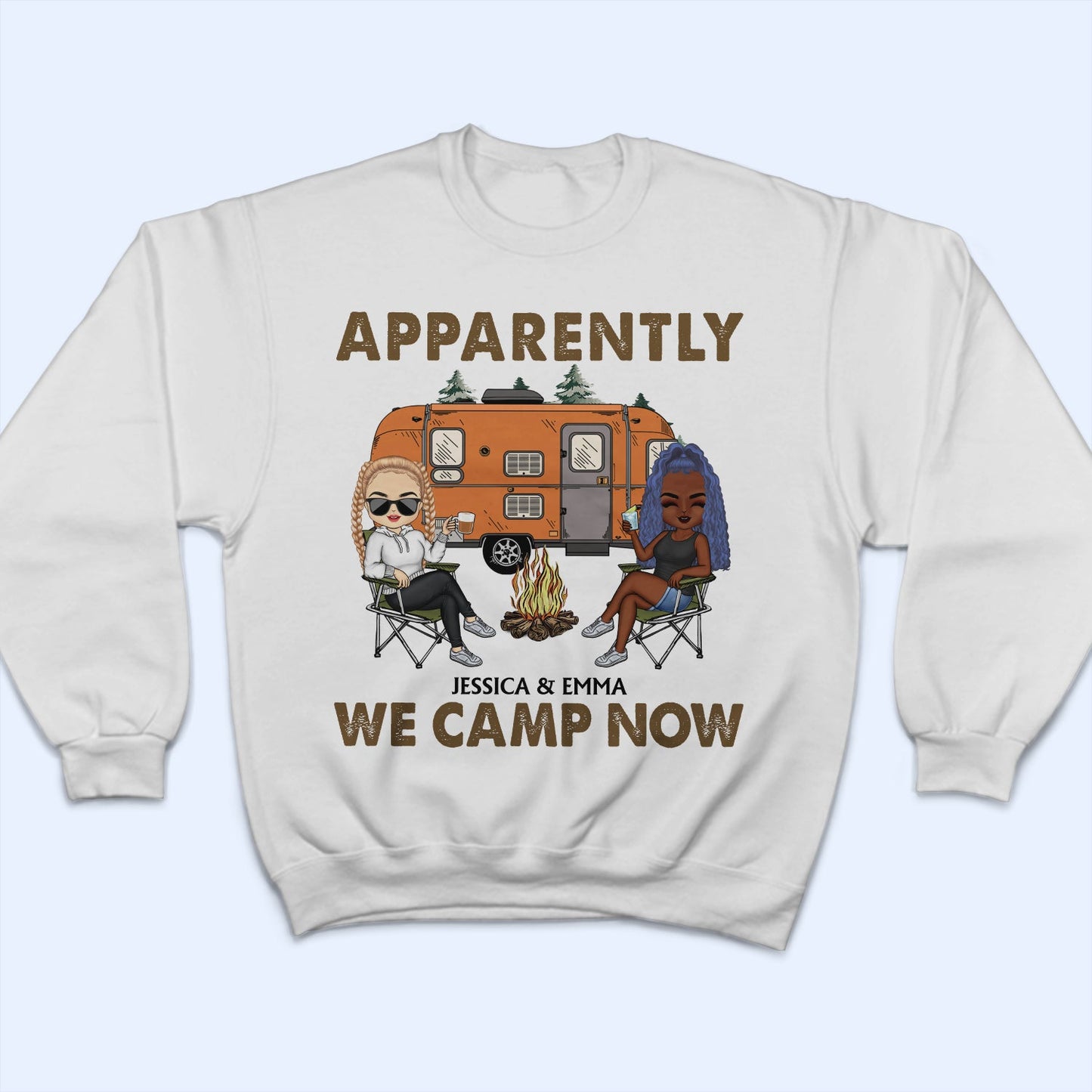 Apparently We Camp Now - Funny, Vacation Gifts For Camping Lovers, Travel Lovers - Personalized T Shirt
