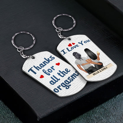 Thanks For All The Orgasms Backside - Anniversary, Funny Gift For Couples, Family - Personalized Aluminum Keychain