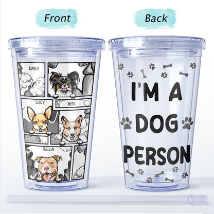 I'm A Dog Person - Birthday, Travel Gift For Dog Lovers, Pet Owners - Personalized Acrylic Insulated Tumbler With Straw