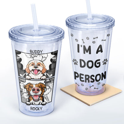 I'm A Dog Person - Birthday, Travel Gift For Dog Lovers, Pet Owners - Personalized Acrylic Insulated Tumbler With Straw