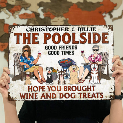 Hope You Brought Alcohol And Dog Treats Couples Funny Cartoon Dog - Backyard Sign - Personalized Classic Metal Signs