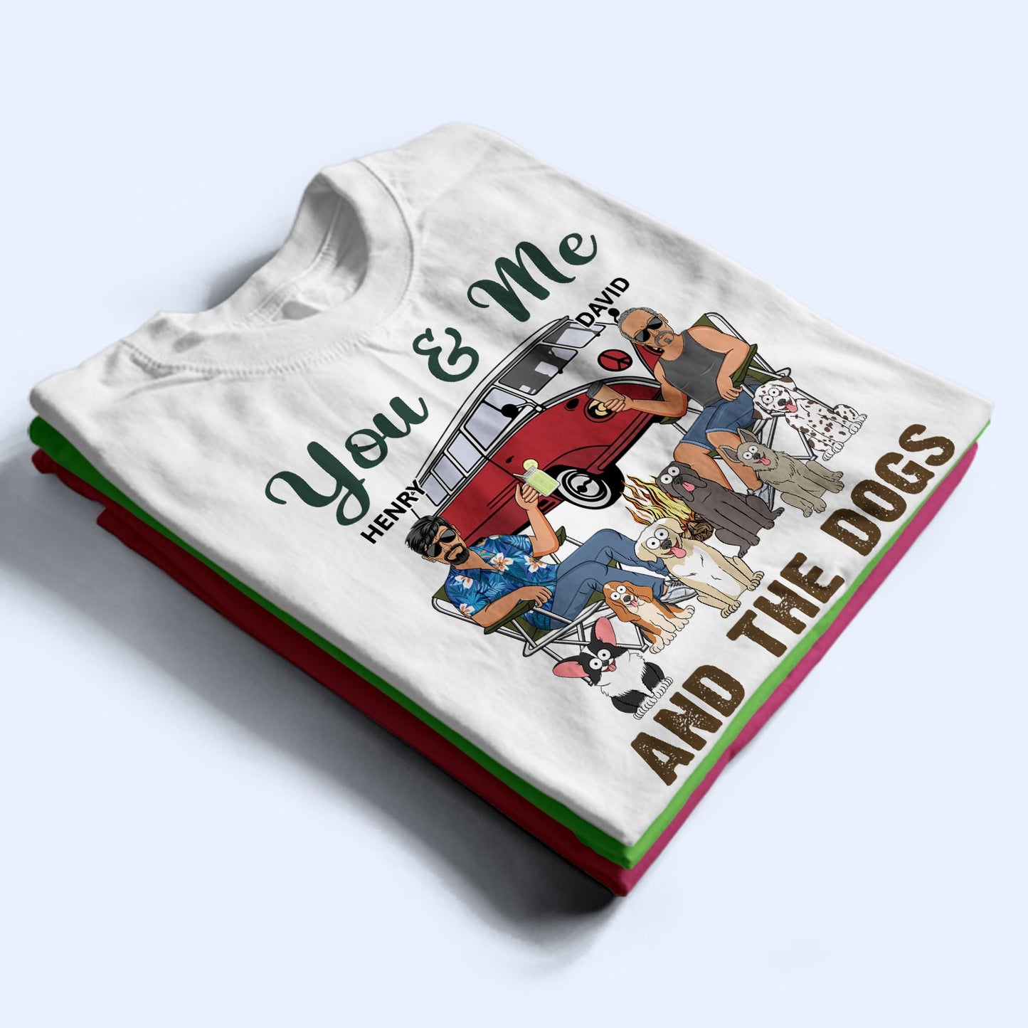 You & Me And The Dogs Funny Cartoon Dog - Vacation, Birthday, Anniversary Gift For Couples, Camping Lovers - Personalized T Shirt
