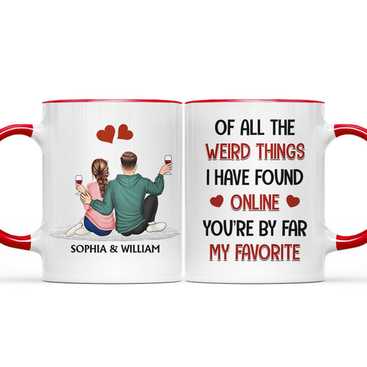 Of All The Weird Things - Anniversary, Loving Gift For Couples, Husband, Wife - Personalized Accent Mug