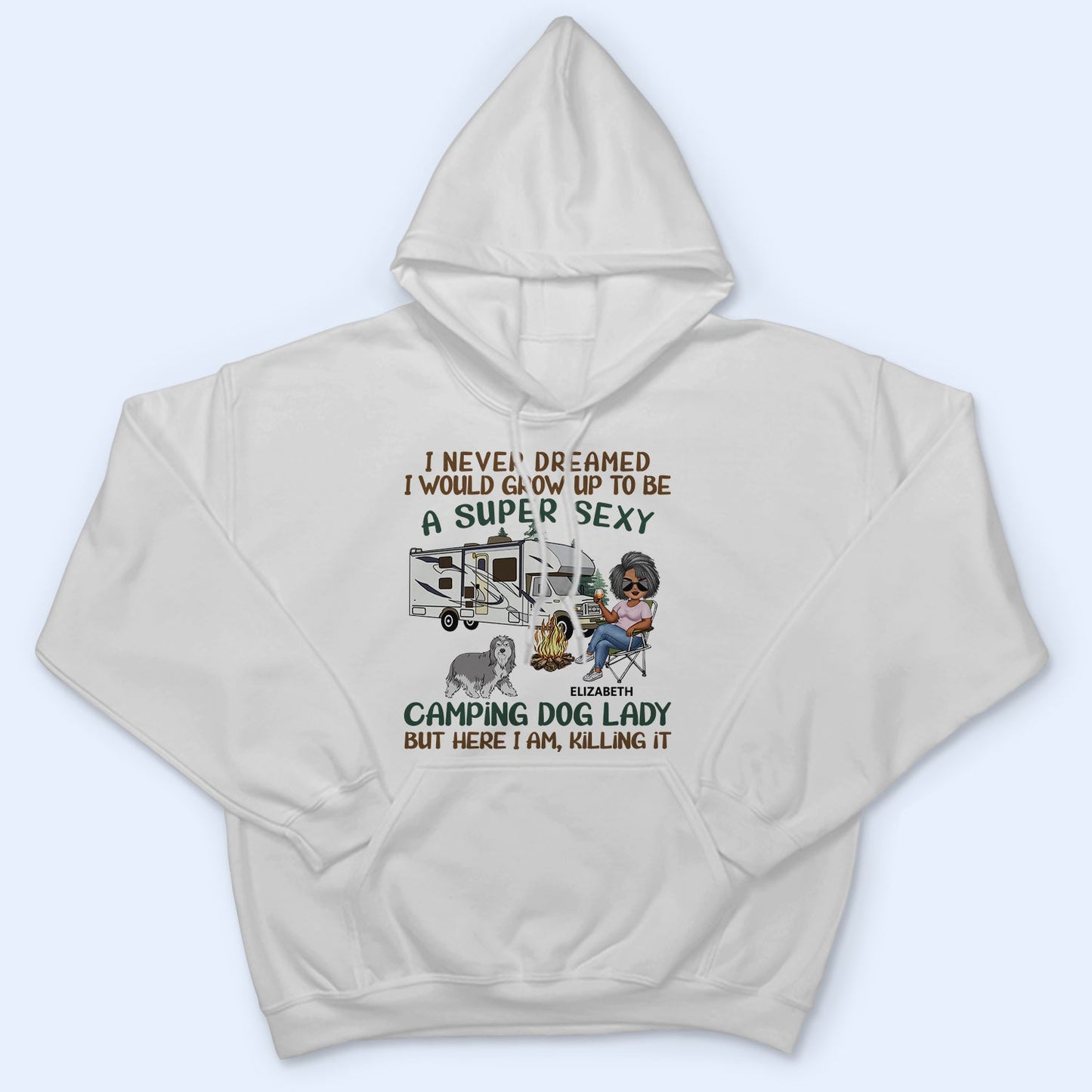 I'd Grow Up To Be A Super Sexy Camping Dog Lady Walking Dog - Camping Gift For Dog Lovers - Personalized T Shirt