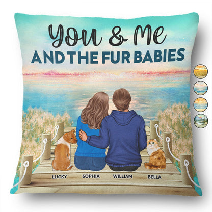 You & Me And The Fur Babies - Gift For Couples, Dog Lovers, Cat Lovers, Dog Mom, Dog Dad - Personalized Pillow