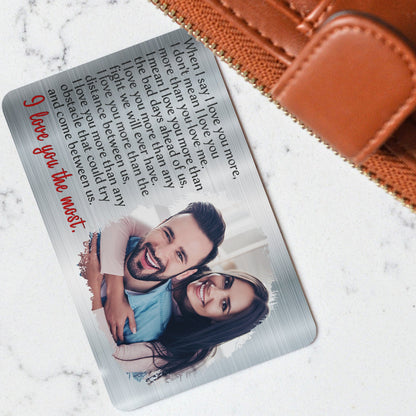 Custom Photo I Love You The Most - Gift For Couples, Husband, Wife - Personalized Aluminum Wallet Card