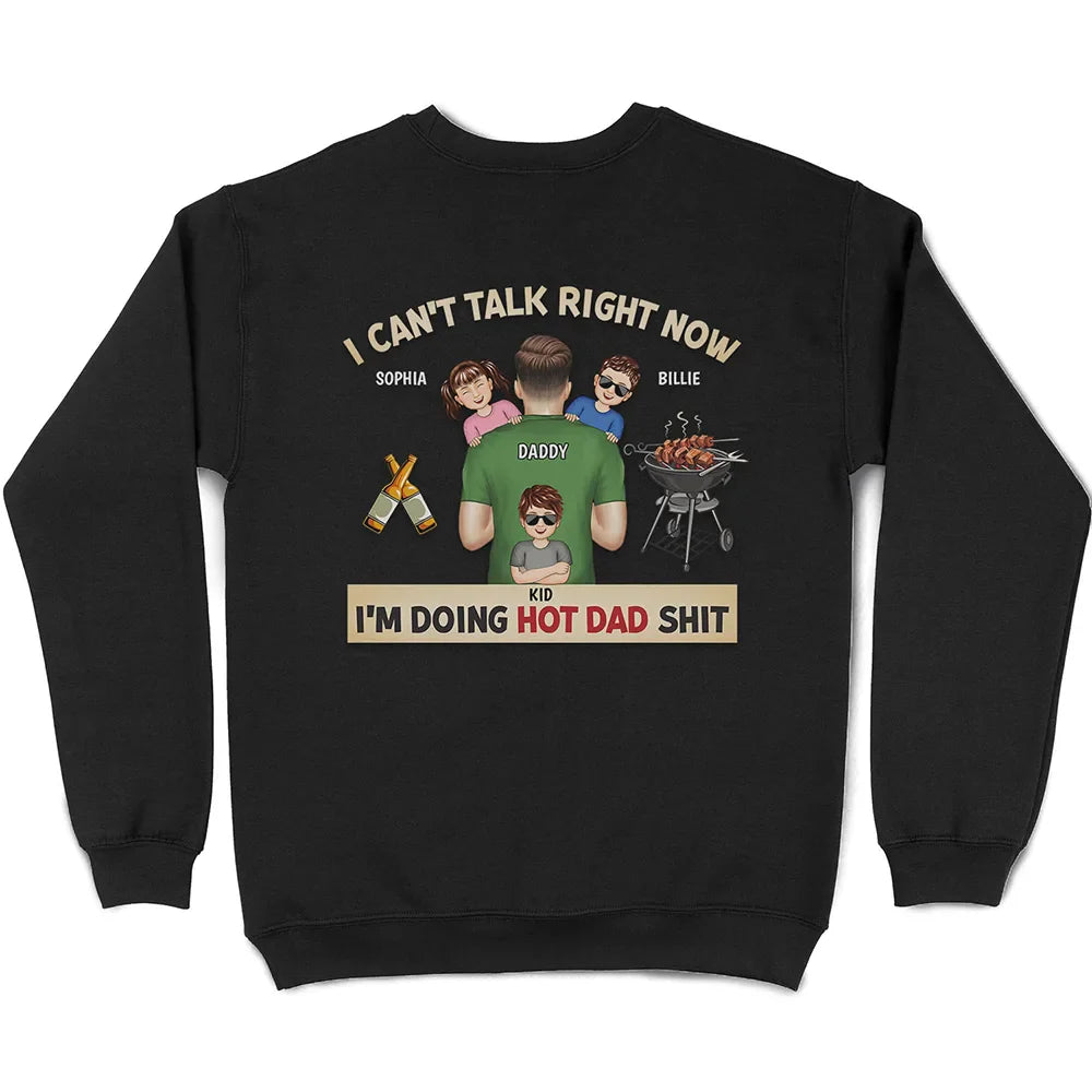 I Can't Talk Right Now I'm Doing Hot Dad Grilling - Personalized T Shirt