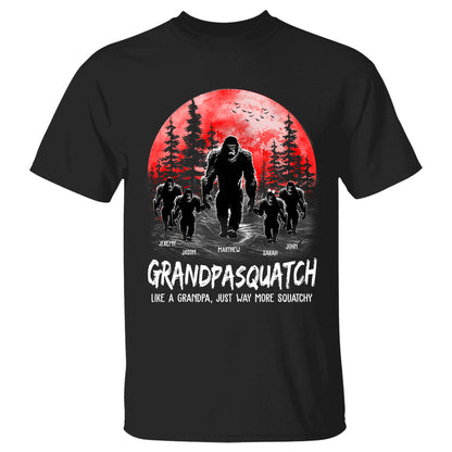 Papasquatch, Like A Grandpa, Just Way More Squatchy - Personalized Shirt