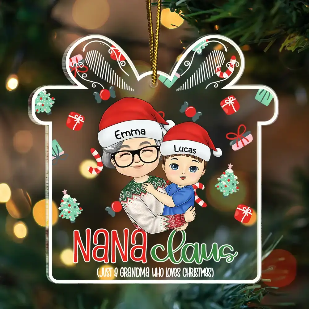 Nana Claus Just A Grandma Papa Mama Dada - Personalized Custom Shaped Acrylic Ornament ornament The Next Custom Gift