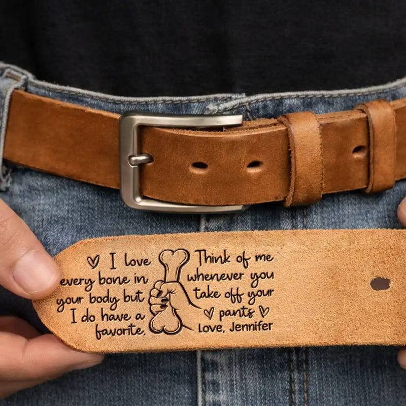 Naughty Hand I Love Every Bone In Your Body Spicy Couple - Personalized Cowhide Leather Belt