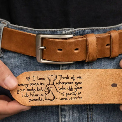 Naughty Hand I Love Every Bone In Your Body Spicy Couple - Personalized Cowhide Leather Belt