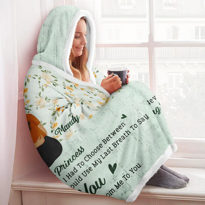 Never Forget That I Love You Mom Daughter - Personalized Wearable Hooded Blanket