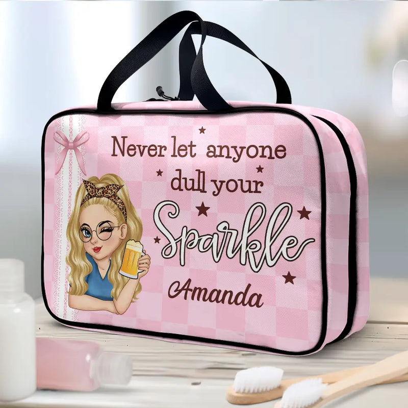 Never Let Anyone Dull Your Sparkle - Personalized Toiletry Bag