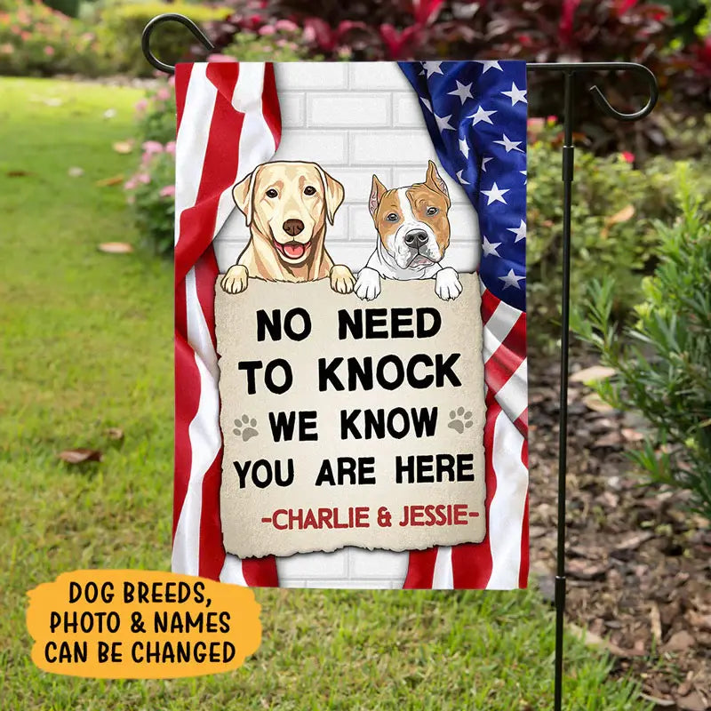 No Need To Knock I Know You Are Here, Personalized Garden Flags, Gift For Dog Lovers, Custom Photo Garden Flag The Next Custom Gift